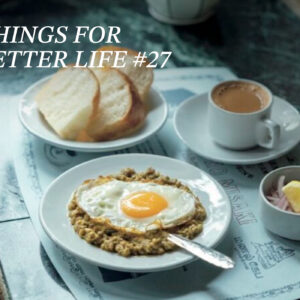 食べに行きたいモーニング。THINGS FOR BETTER LIFE #27