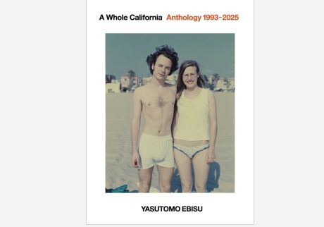30年に及ぶカリフォルニアのアンソロジーが詰まった、写真家・戎康友さんの写真集「A Whole California　Anthology 1993-2025」が刊行。